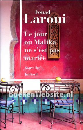 Le jour ou Malika ne s'est pas mariee Le jour ou Malika ne s'est pas mariee