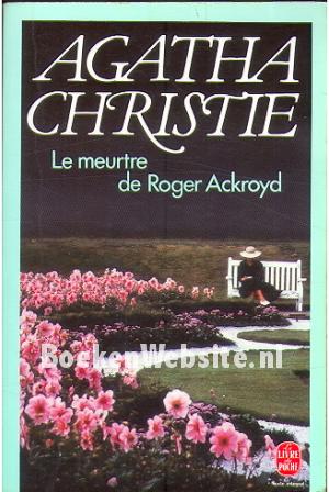 Le meurtre de Roger Acroyd Le meurtre de Roger Acroyd