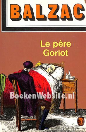 Le pere Goriot Le pere Goriot