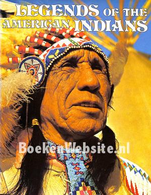 Legends of the American Indians Legends of the American Indians