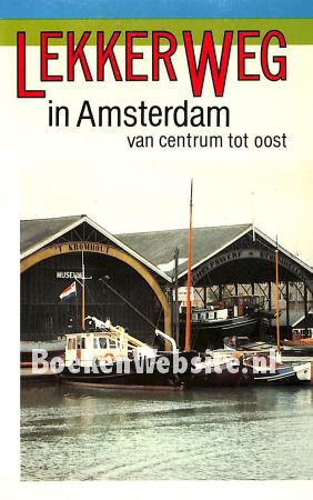 Lekker weg in Amsterdam Lekker weg in Amsterdam