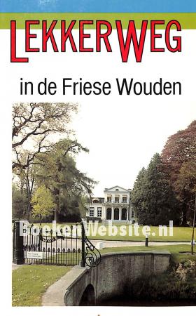 Lekker weg in de Friese Wouden Lekker weg in de Friese Wouden