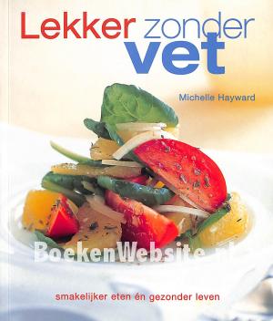 Lekker zonder vet Lekker zonder vet