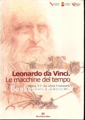Leonardo da Vinci, Le macchine del tempo