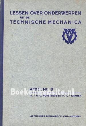 Lessen over onderwerpen uit de technische mechanica B Lessen over onderwerpen uit de technische mechanica B