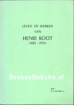 Leven en werken van Henri Koot 