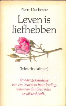 Leven is liefhebben