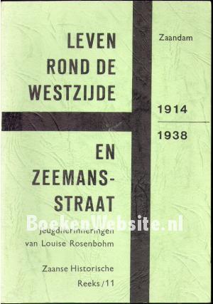 Leven rond de Westzijde en Zeemansstraat Zaandam Leven rond de Westzijde en Zeemansstraat Zaandam