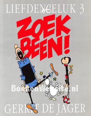 Liefde en Geluk 3, Zoek Been! Liefde en Geluk 3, Zoek Been!