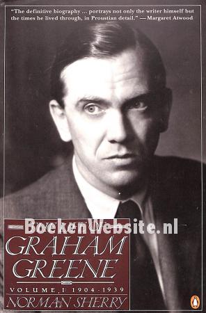 The Life of Graham Greene Vol.1 1904-1939