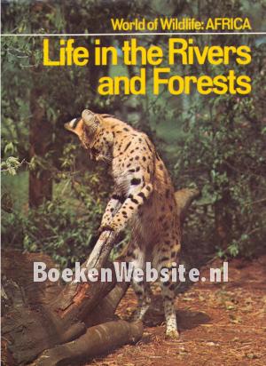 Life in the Rivers and Forests