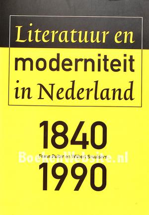 Literatuur en moderniteit in Nederland 1840-1990