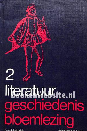 Literatuur-geschiedenis bloemlezing 2 Literatuur-geschiedenis bloemlezing 2