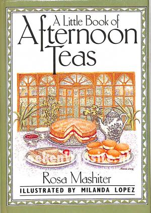 A Little Book of Afternoon Teas A Little Book of Afternoon Teas