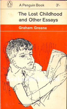 The Lost Childhood and Other Essays