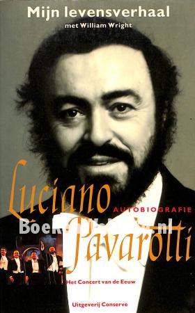 Luciano Pavarotti, mijn levensverhaal Luciano Pavarotti, mijn levensverhaal