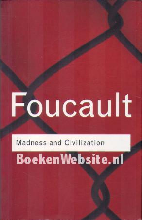 Madness and Civilization Madness and Civilization