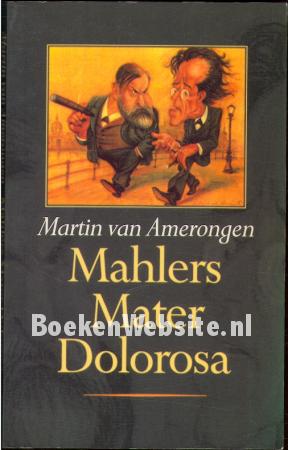 Mahlers Mater Dolorosa Mahlers Mater Dolorosa