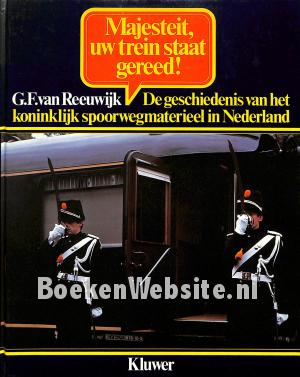 Majesteit uw trein staat gereed! Majesteit uw trein staat gereed!