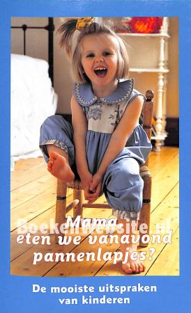 Mama, eten we vanavond pannenlapjes?