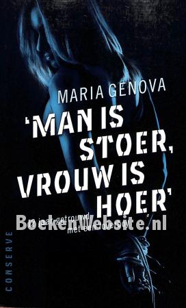 Man is stoer, vrouw is hoer