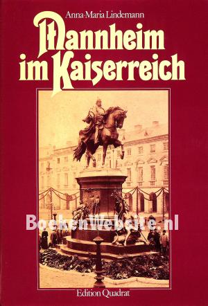 Mannheim im Kaiserreich Mannheim im Kaiserreich