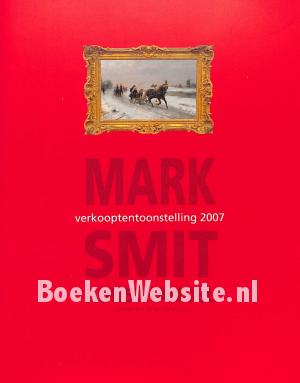 Mark Smit verkoop-tentoonstelling 2007 Mark Smit verkoop-tentoonstelling 2007