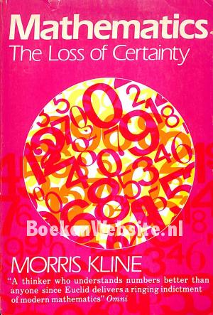 Mathematics, the Loss of Certainy