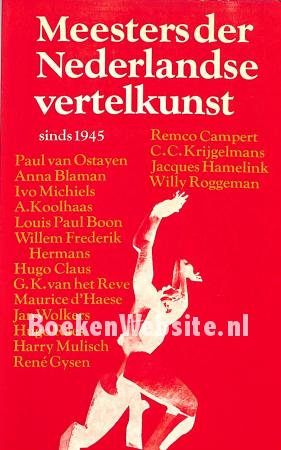 Meesters der Nederlandse vertelkunst sinds 1945 Meesters der Nederlandse vertelkunst sinds 1945