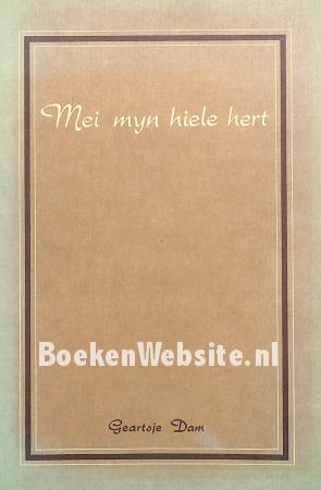 Mei myn hiele hert Mei myn hiele hert