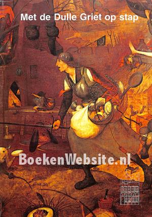 Met de dulle Griet op stap Met de dulle Griet op stap