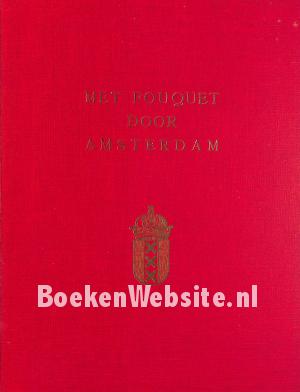 Met Fouquet door Amsterdam Met Fouquet door Amsterdam