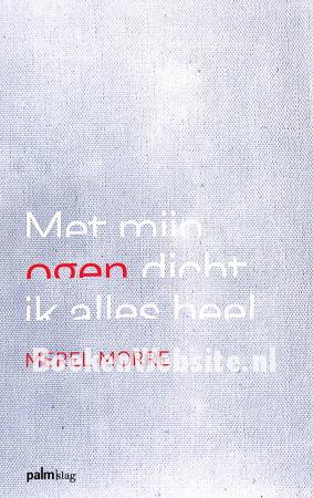 Met mijn ogen dicht ik alles heel