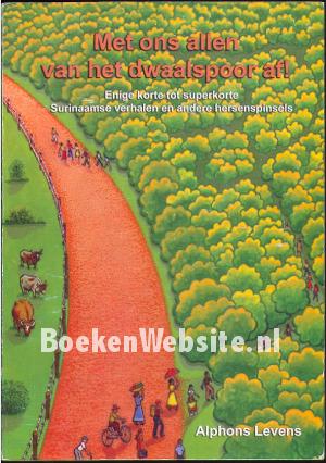 Met ons allen van het dwaalspoor af!