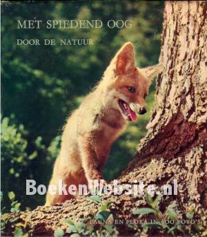 Met spiedend oog door de natuur