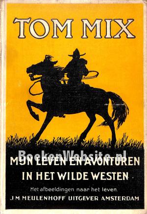 Mijn leven en avonturen in het Wilde Westen Mijn leven en avonturen in het Wilde Westen