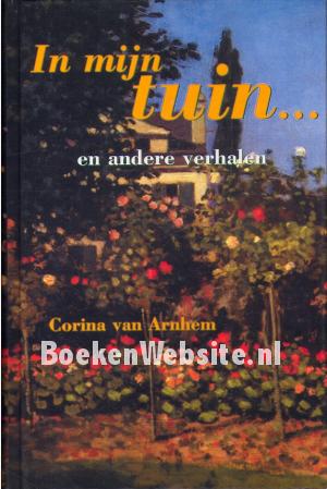In mijn tuin...en andere verhalen In mijn tuin...en andere verhalen