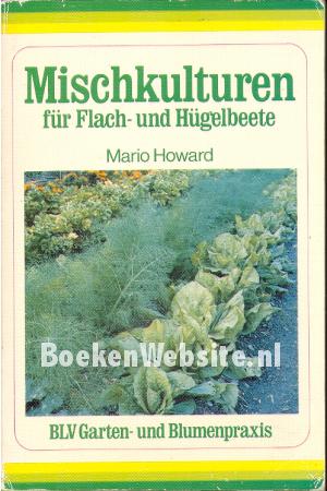 Mischkulturen für Flach- und Hügelbeete Mischkulturen für Flach- und Hügelbeete