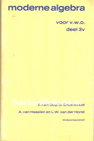 Moderne Algebra voor V.W.O.