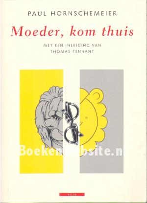 Moeder, kom thuis
