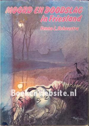 Moord en Doodslag in Friesland