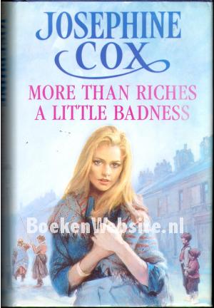 More Than Riches - A Little Badness More Than Riches - A Little Badness