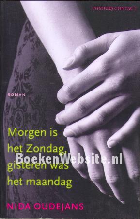 Morgen is het Zondag, gisteren was het maandag Morgen is het Zondag, gisteren was het maandag