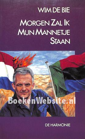 Morgen zal ik mijn mannetje staan