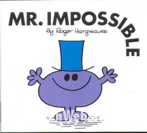 Mr. Impossible Mr. Impossible