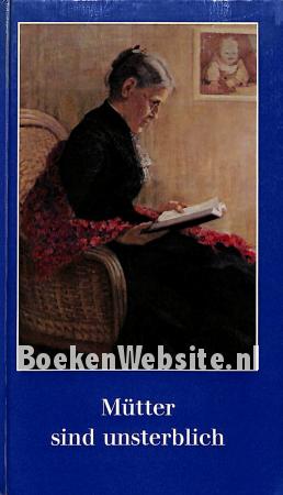 Mütter sind unsterblich Mütter sind unsterblich