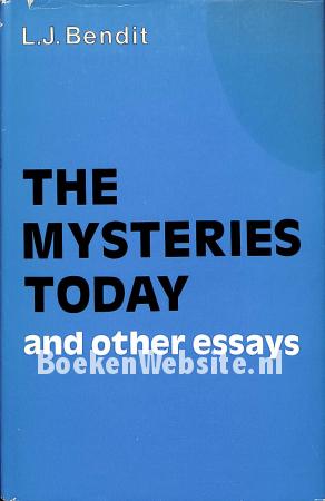 The Mysteries Today and other essays