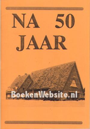 Na 50 jaar Na 50 jaar