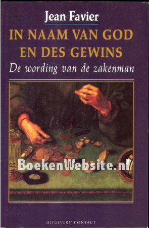 In naam van God en des gewins In naam van God en des gewins