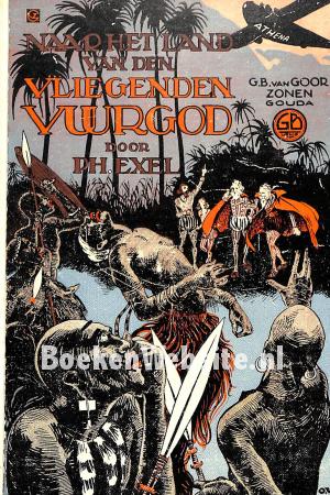 Naar het land van den vliegenden vuurgod